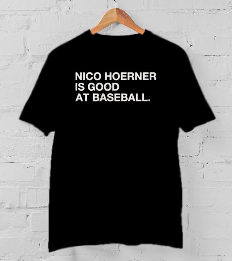 Nico Hoerner Is Good At Baseball T-Shirt