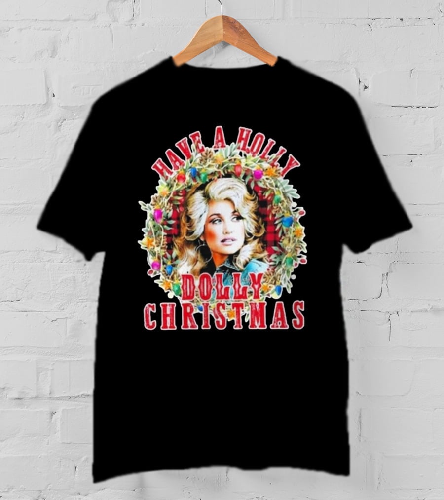 Have A Holly Dolly Christmas Light Up Dolly Parton Mens Womens Kids T-Shirt