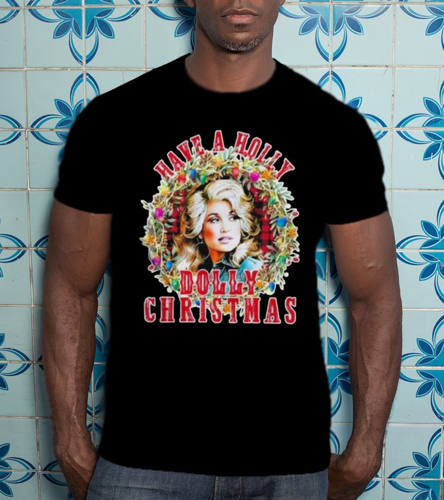 Have A Holly Dolly Christmas Light Up Dolly Parton Mens Womens Kids T-Shirt