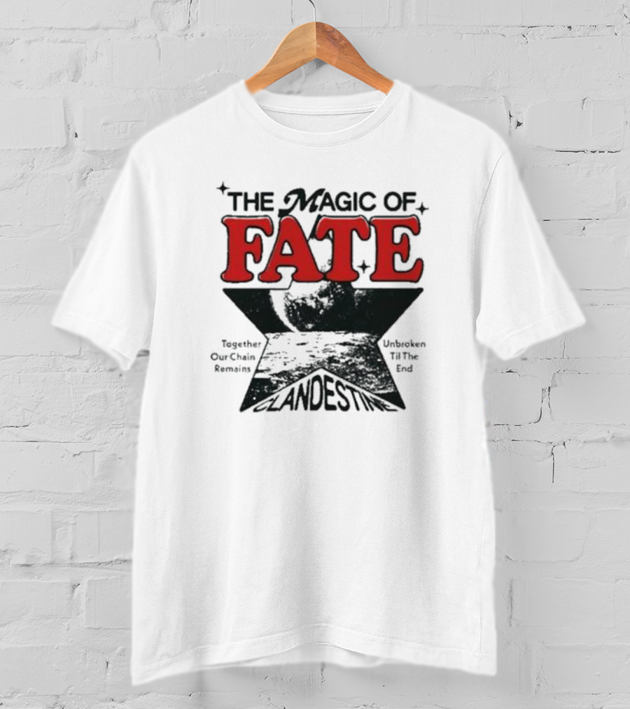 The Magic Of Fate Together Our Chain Remains Unbroken Til The End Clandestine T-Shirt
