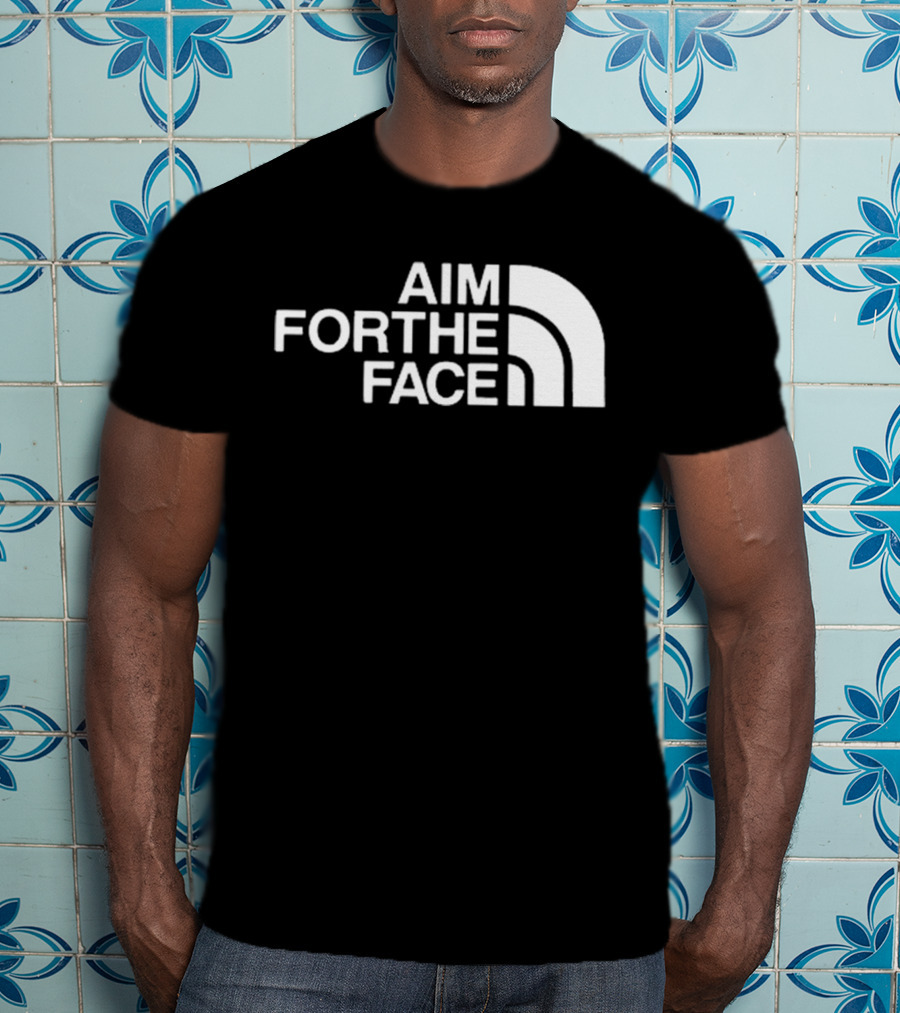 Aim For The Face T-Shirt