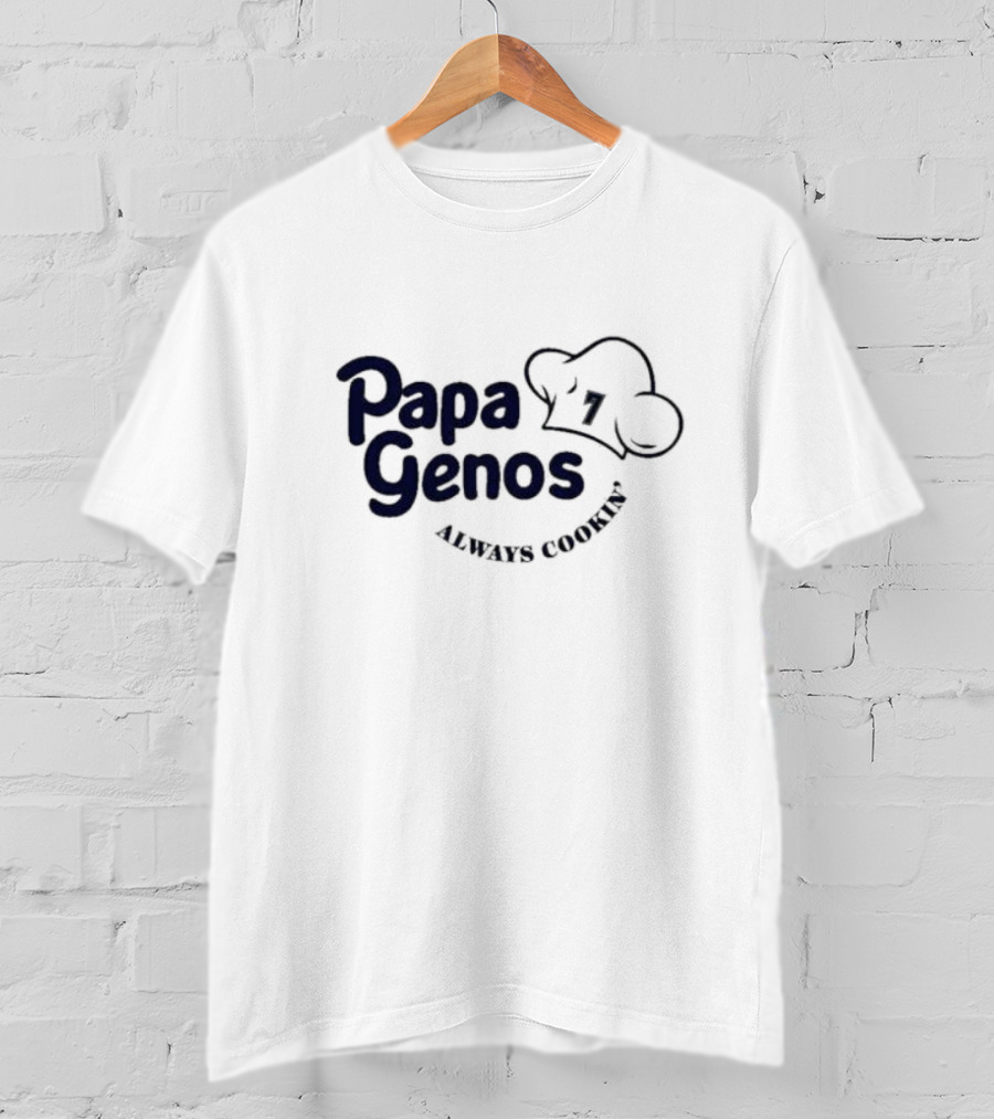Papa Genos Always Cookin' Chef Hat 7 T-Shirt