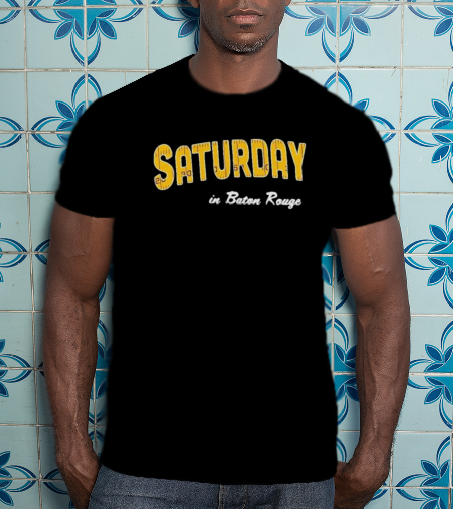 Saturday In Baton Rouge Game Day Yellow Football T-Shirt