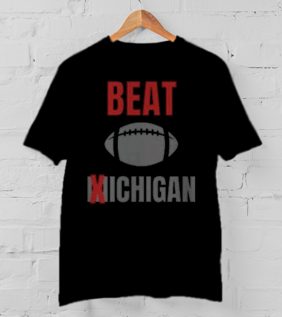 Beat Xichigan Football Rivalry We Don’t Give A Damn T-Shirt