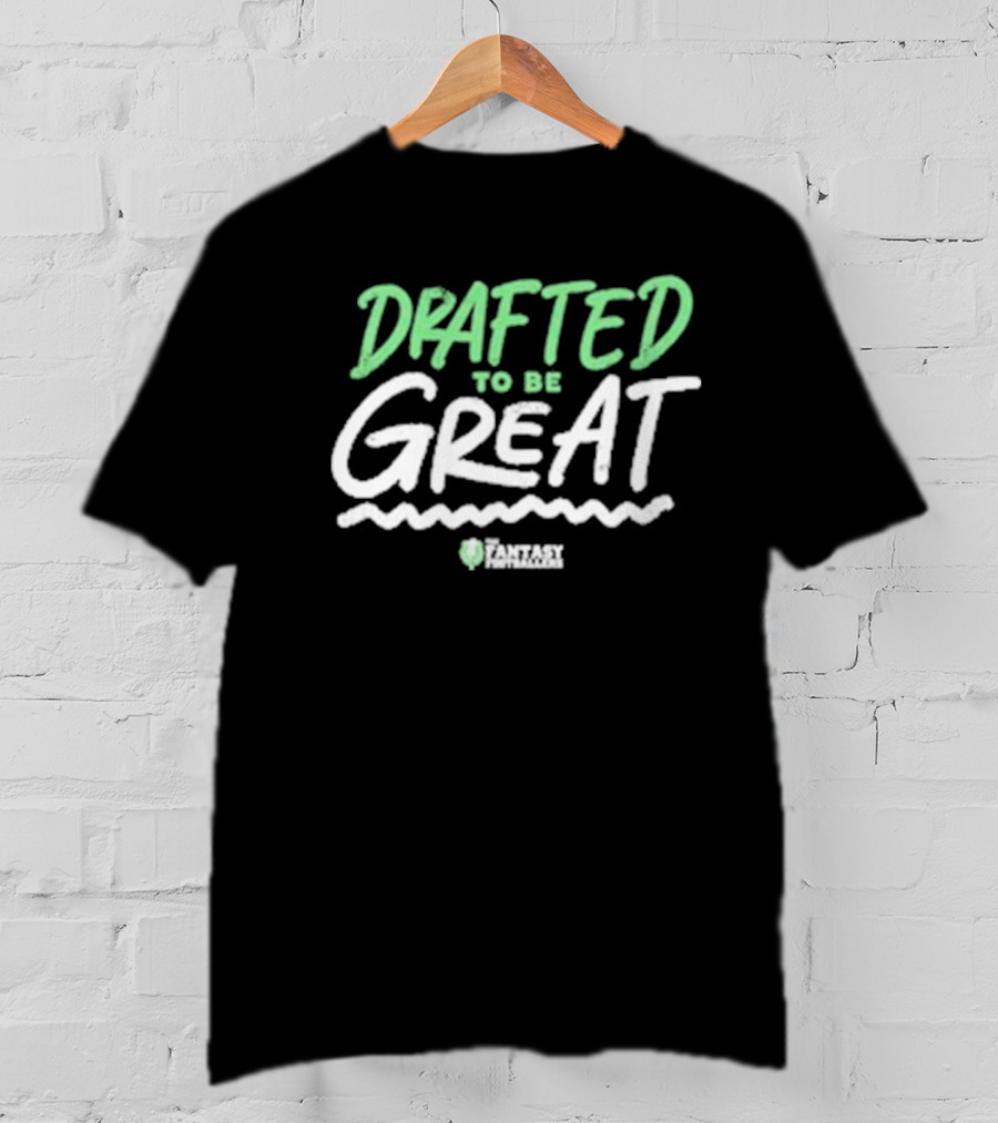 Drafted To Be Great Fantasy Playmakers T-Shirt