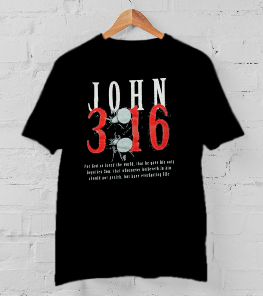 John 3 16 For God So Loved The World Everlasting Life T-Shirt