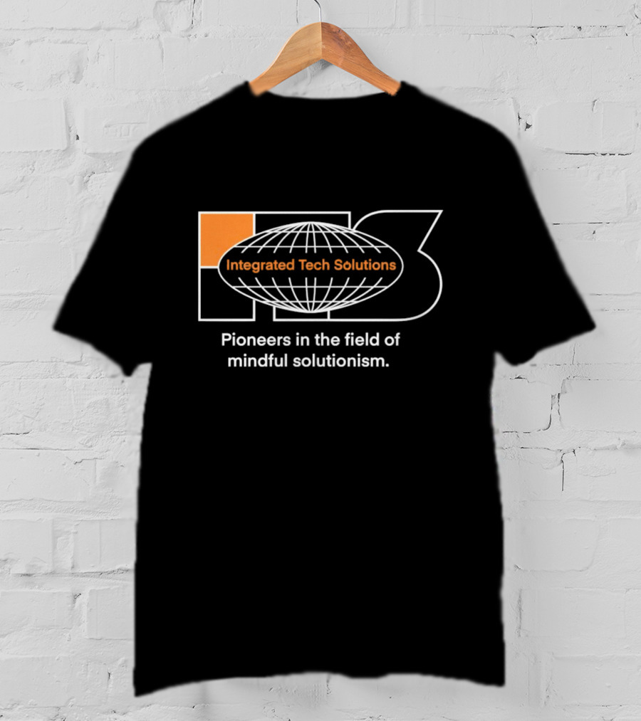 Integrated Tech Solutions Pioneers In The Field Of Mindful Solutionism T-Shirt