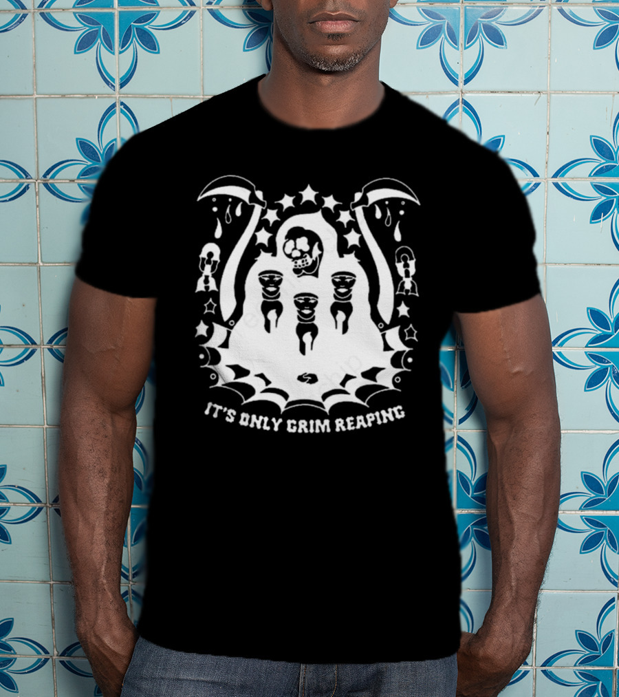 It's Only Grim Reaping Pup Grim Reaping T-Shirt