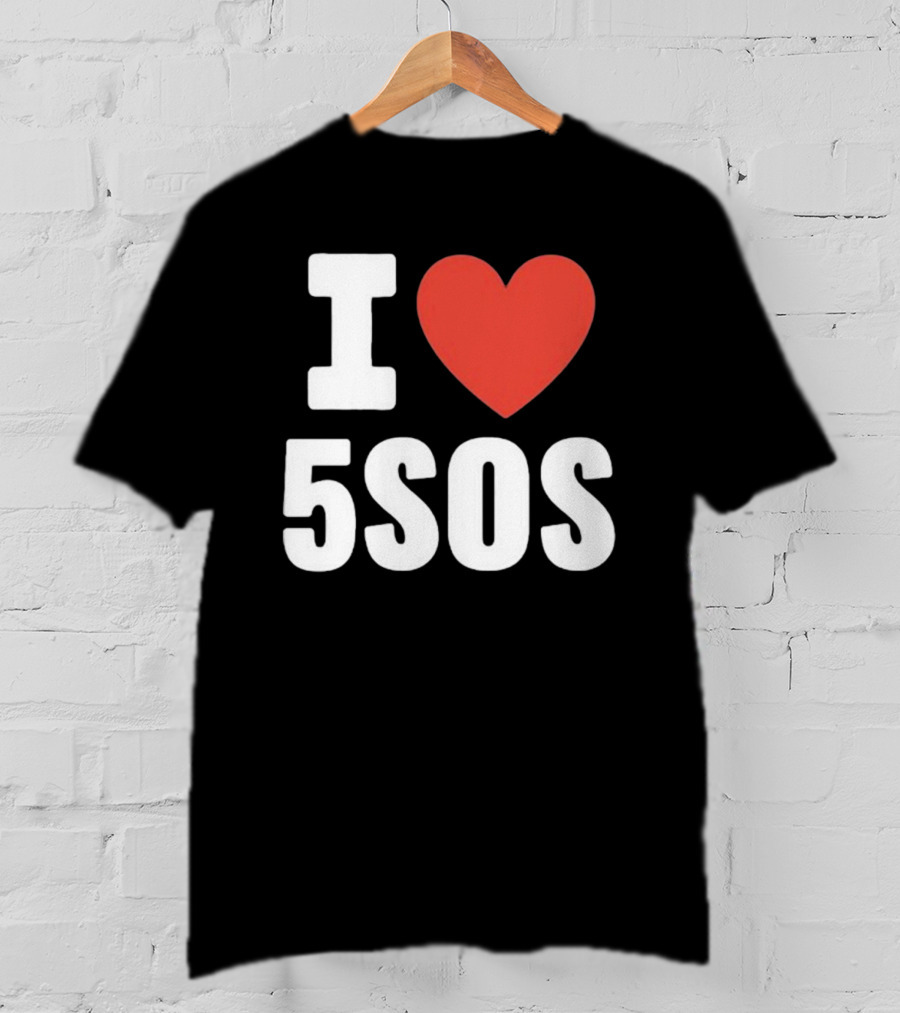 I Love 5SOS T-Shirt