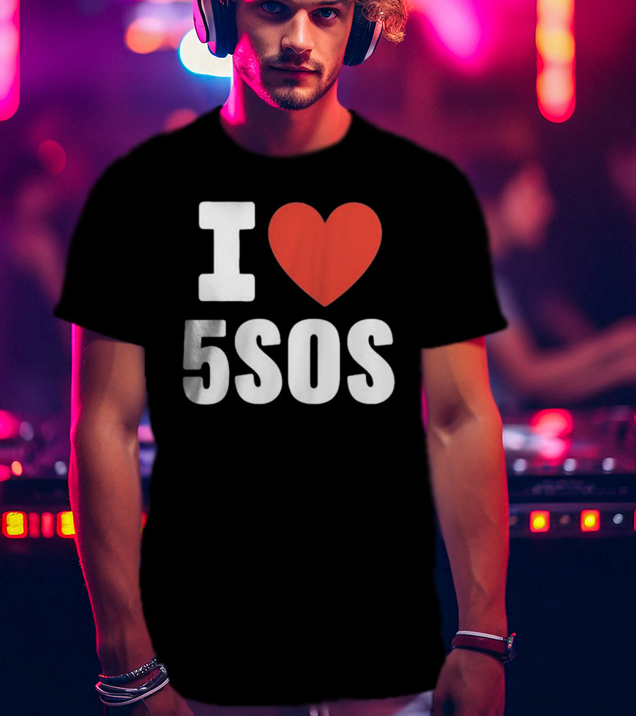 I Love 5SOS T-Shirt