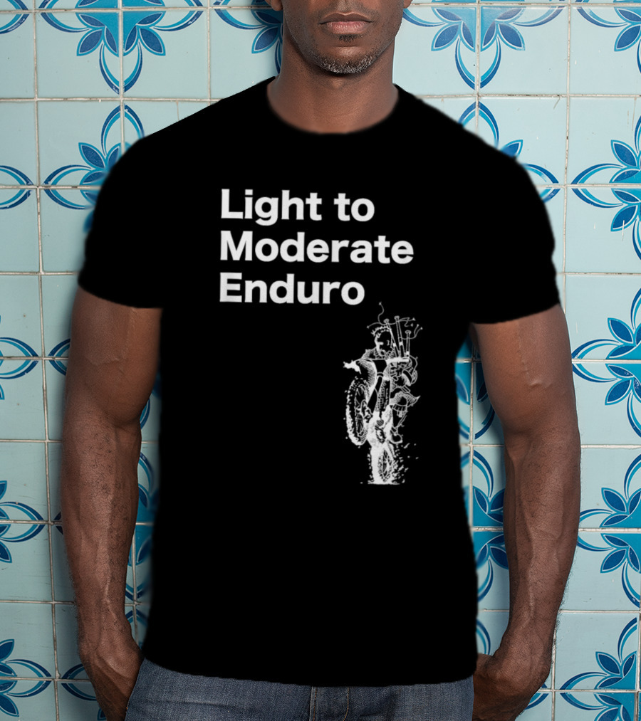 Light To Moderate Enduro Adventure With Motorcycle T-Shirt