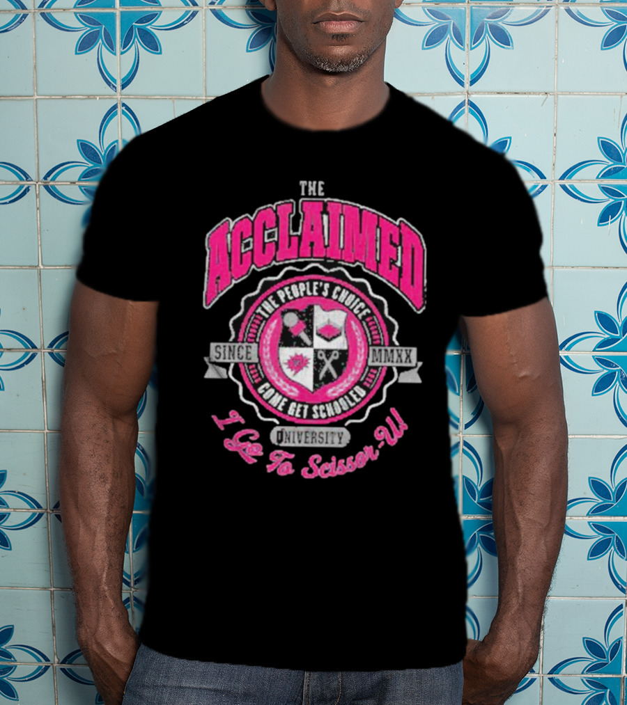 The Acclaimed Come Get Schooled Since MMXX University I Go To Scissor U T-Shirt