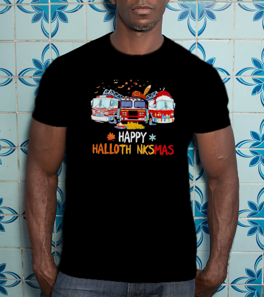Happy Hallothankmas Firefighter Trucks Halloween Thanksgiving Christmas T-Shirt