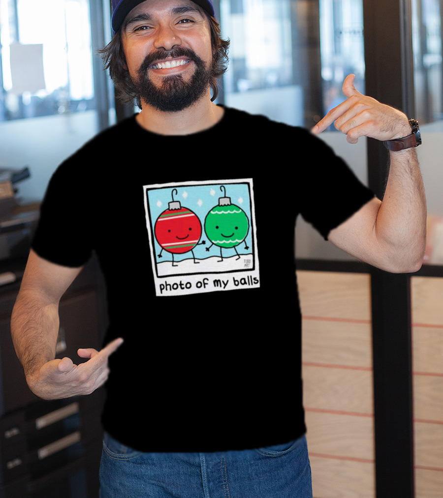 Photo Of My Balls Todd Art Christmas Ornaments T-Shirt