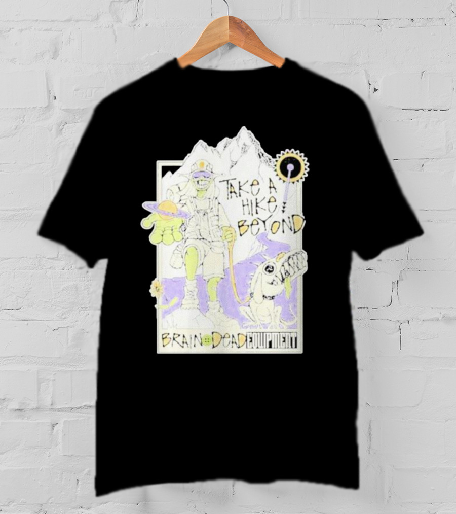 Take A Hike Beyond Brain Dead Equipment T-Shirt