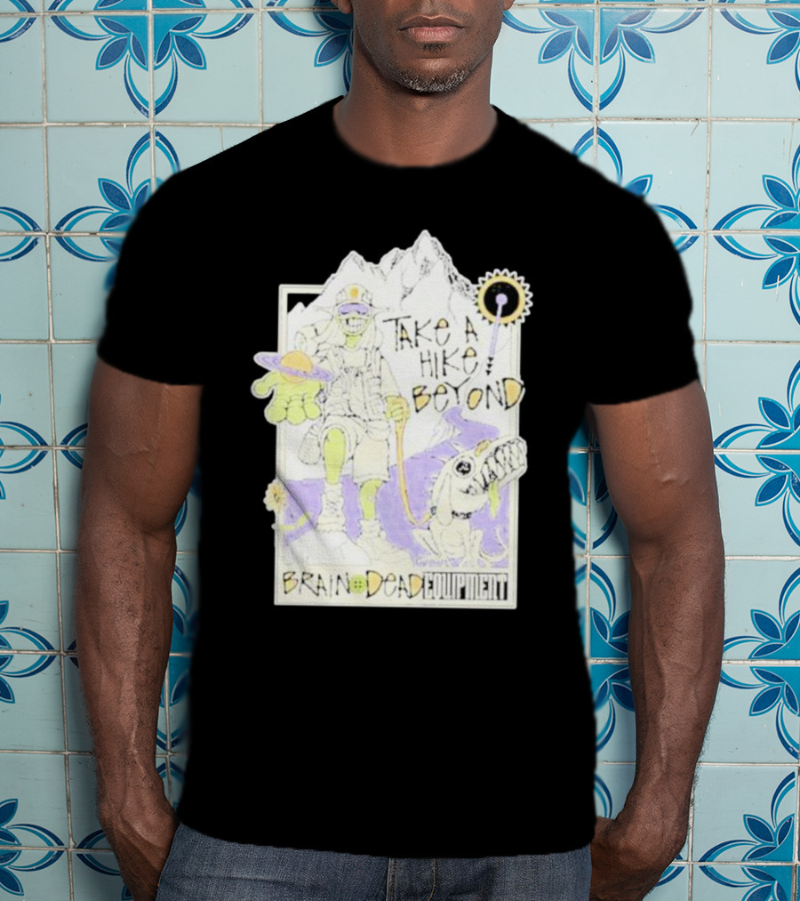 Take A Hike Beyond Brain Dead Equipment T-Shirt