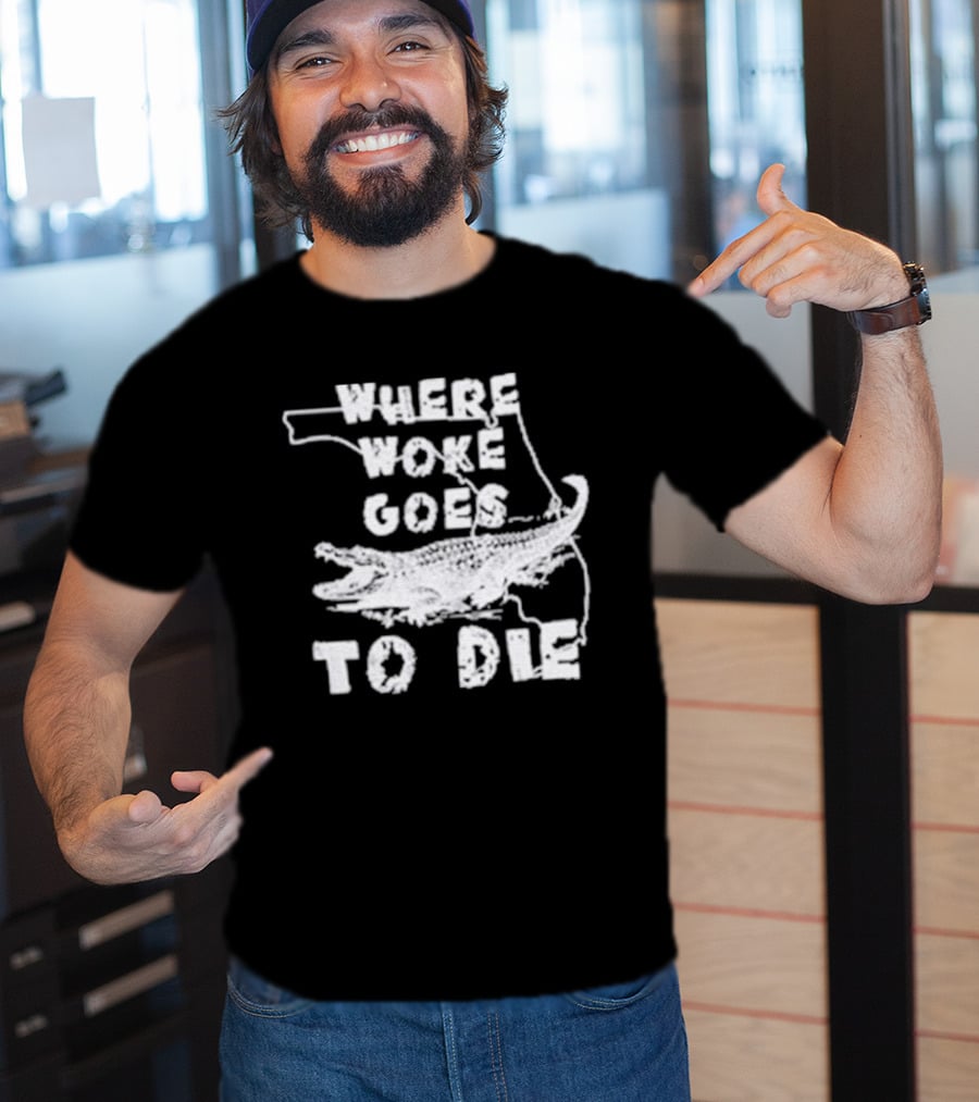 Where Woke Goes To Die Alligator Florida Map T-Shirt
