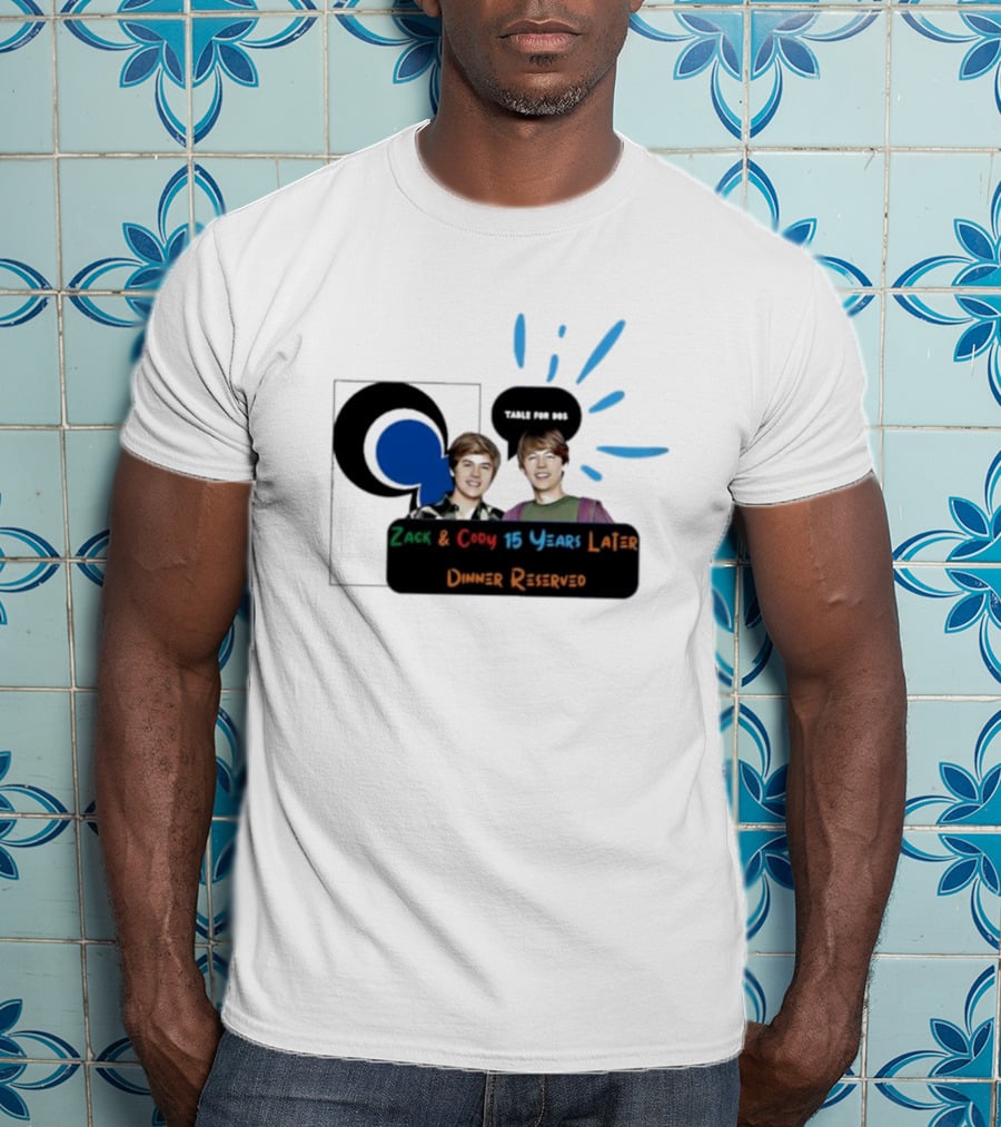 Zack And Cody 15 Years Later Table For 605 Dinner Reserved T-Shirt