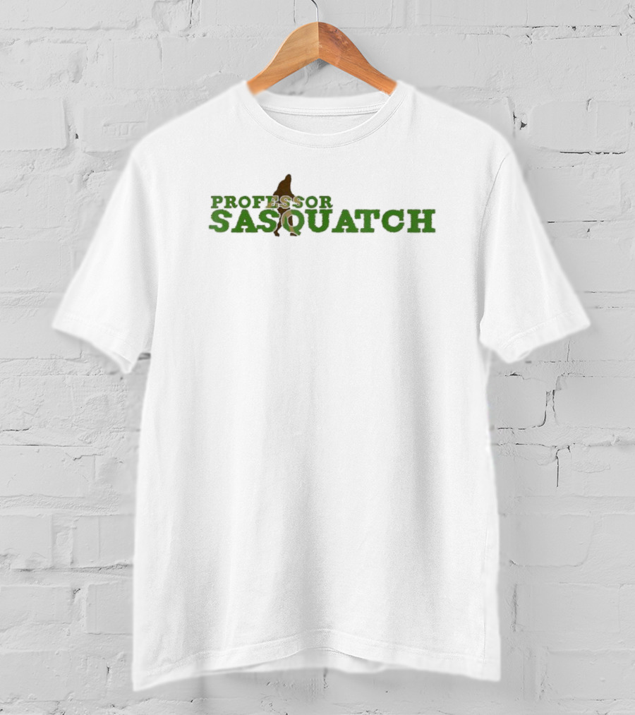 Professor Sasquatch Bigfoot Fan T-Shirt
