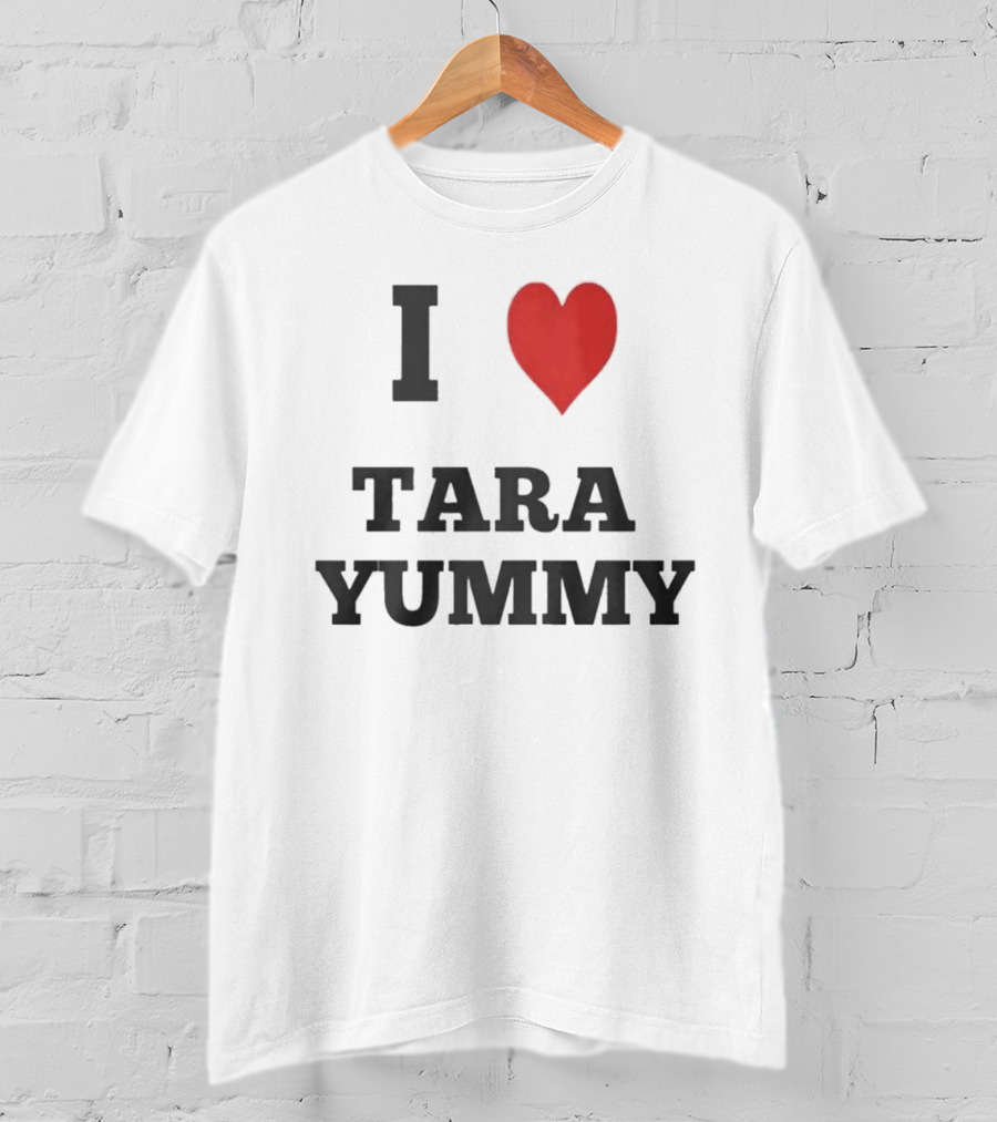 I Heart Tara Yummy T-Shirt