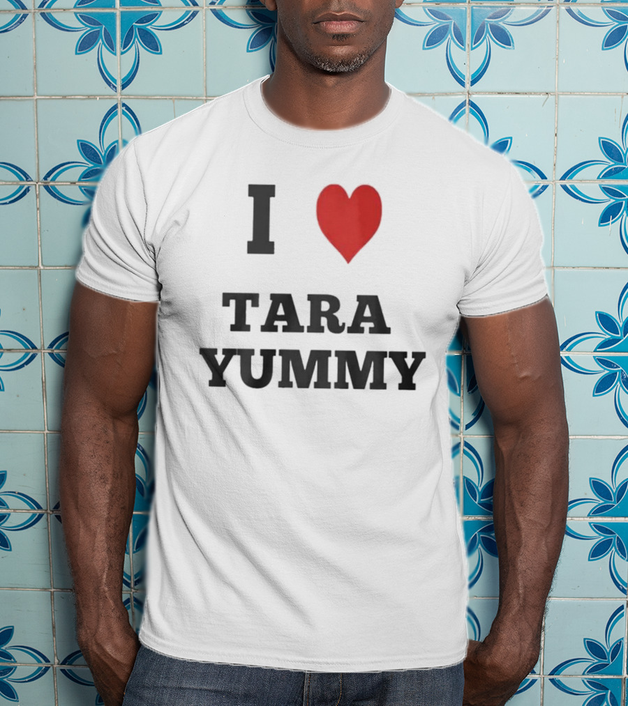 I Heart Tara Yummy T-Shirt