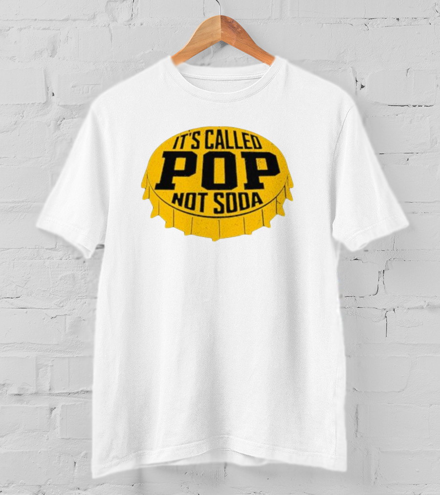 It's Called Pop Not Soda Yellow Bottle Cap T-Shirt
