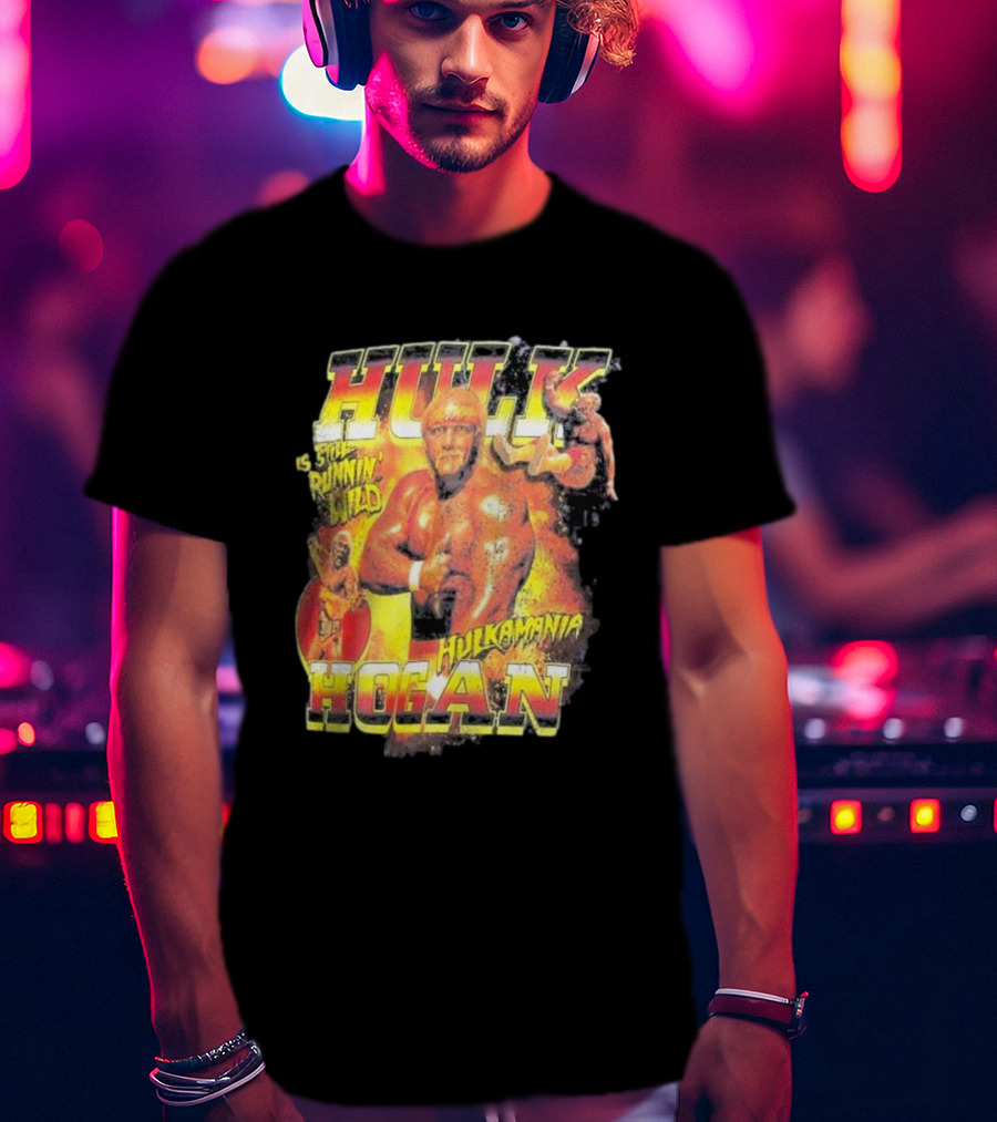 Hulk Hogan Hulkamania Is Still Runnin' Wild Hulkamania T-Shirt