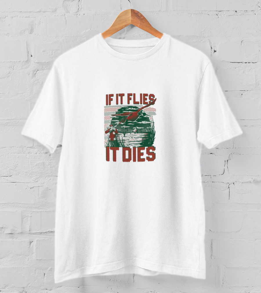 If It Flies It Dies Duck Hunting Scene With Hunters And Dog T-Shirt