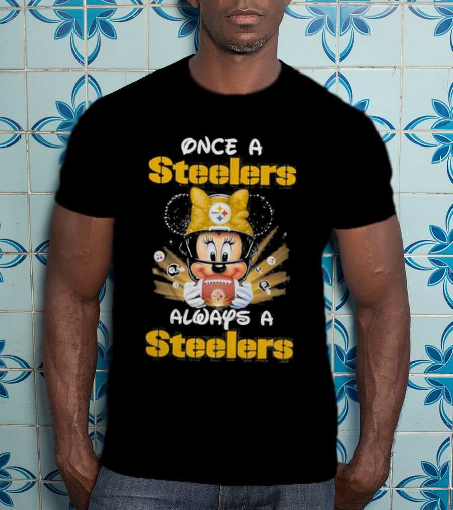 Once A Steelers Always A Steelers Mickey Football Fan T-Shirt