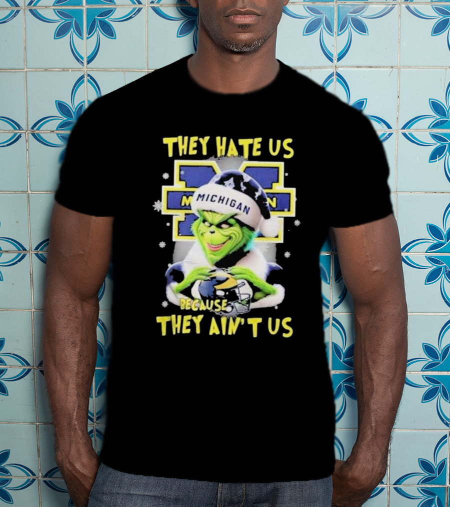 They Hate Us Because They Ain't Us Santa Grinch Michigan Wolverines T-Shirt