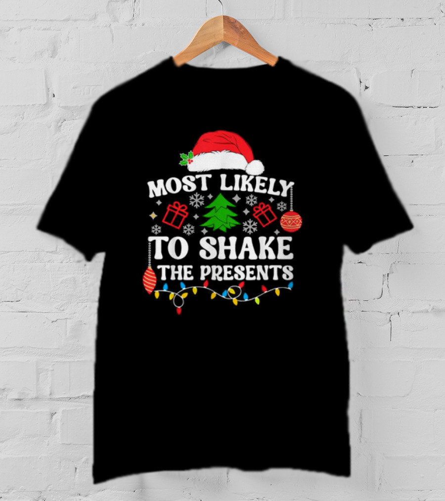 Most Likely To Shake The Presents Christmas Family Matching Santa Hat Ornaments Snowflakes T-Shirt
