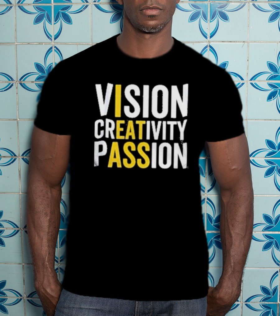 Vision Creativity Passion Inspirational Motivation T-Shirt
