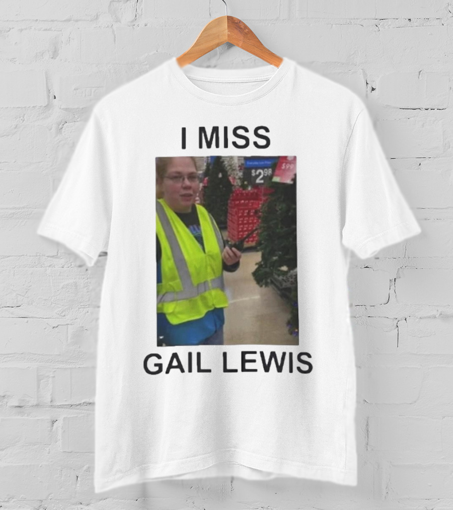 I Miss Gail Lewis Signing Out Goodbye Meme - Funny Product Gail Lewis Iconic Reference T-Shirt