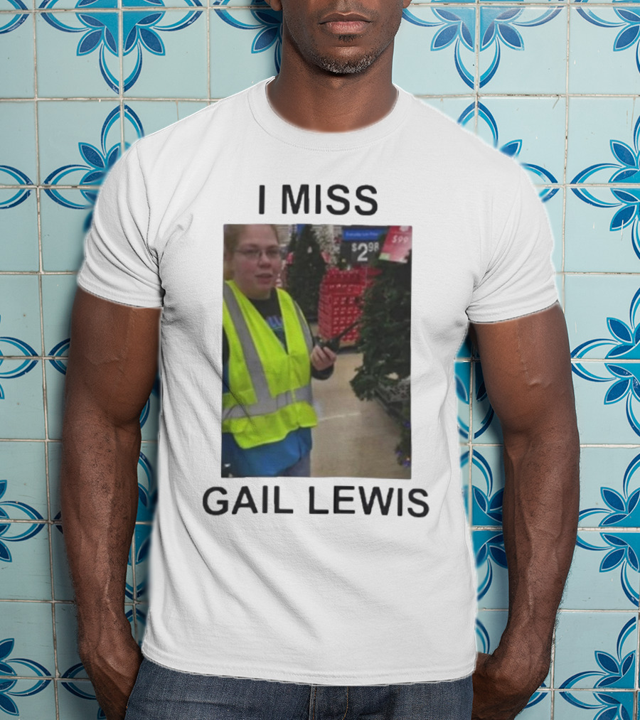 I Miss Gail Lewis Signing Out Goodbye Meme - Funny Product Gail Lewis Iconic Reference T-Shirt