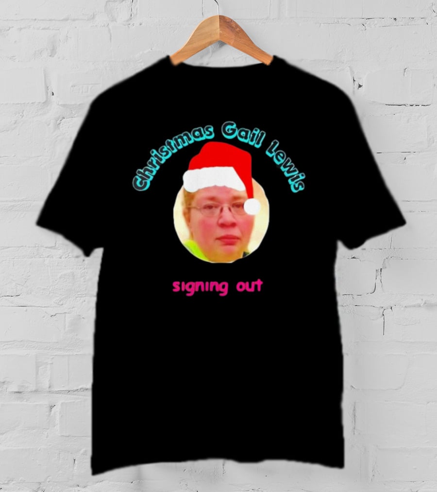 Christmas Gail Lewis Signing Out Santa Hat T-Shirt