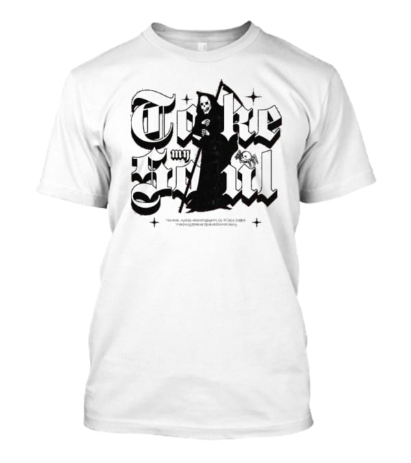 Take My Soul The Soul Always Knows What To Do To Heal Itself T-Shirt