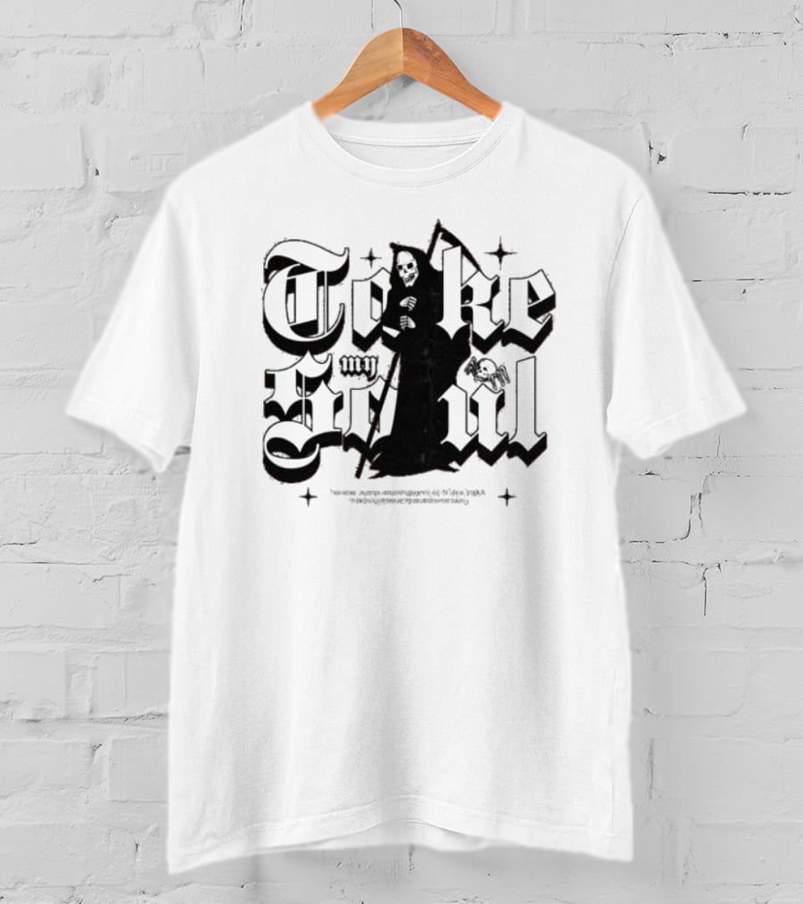 Take My Soul The Soul Always Knows What To Do To Heal Itself T-Shirt