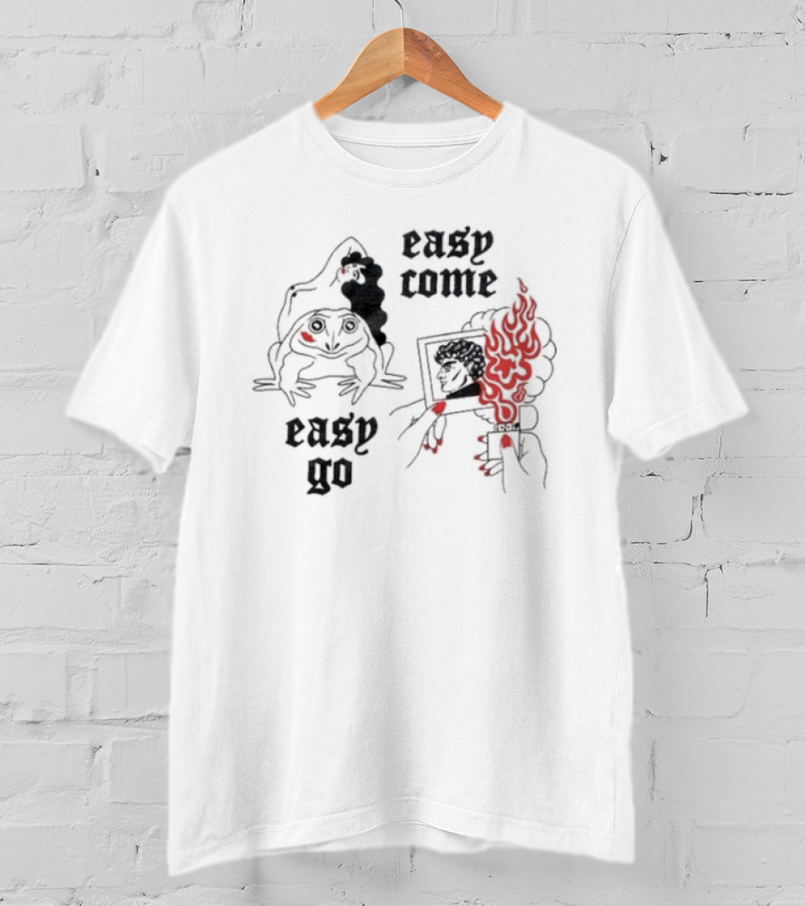 Easy Come Easy Go Frog And Fiery Hand T-Shirt