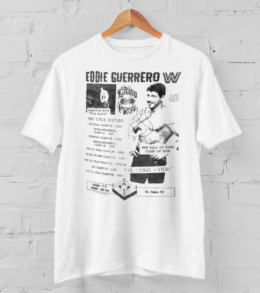 Eddie Guerrero Latino Heat WWE Hall Of Fame Lie Cheat Steal Fanzine Collage Ripple Junction T-Shirt