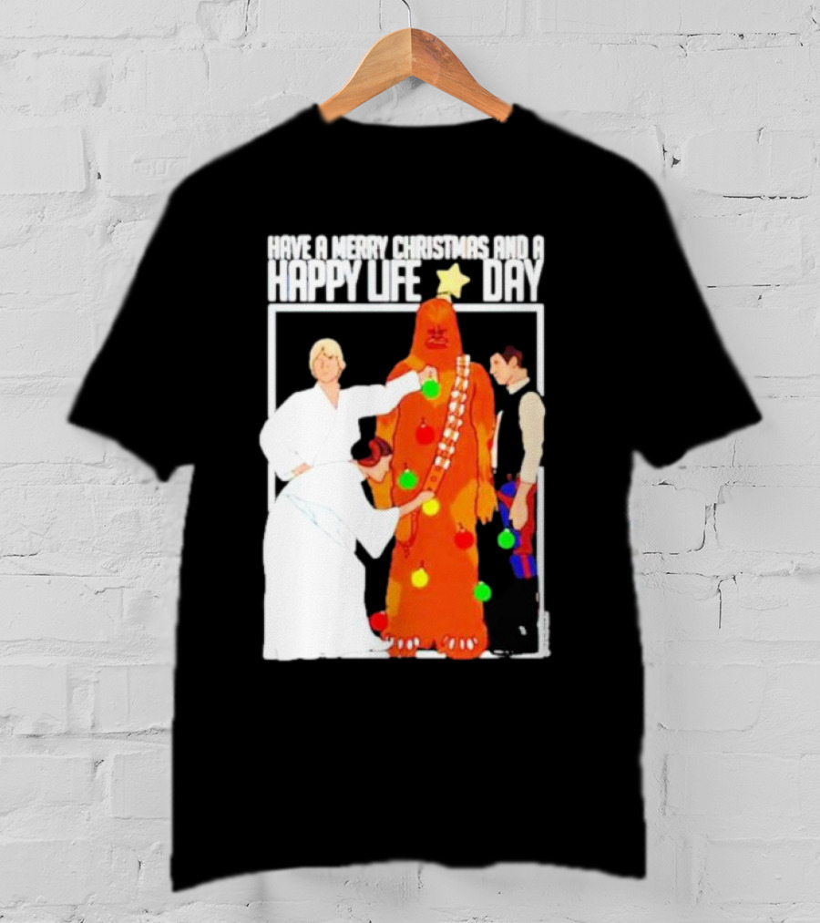 Have A Merry Christmas And A Happy Life Day Star Wars Holiday Special T-Shirt