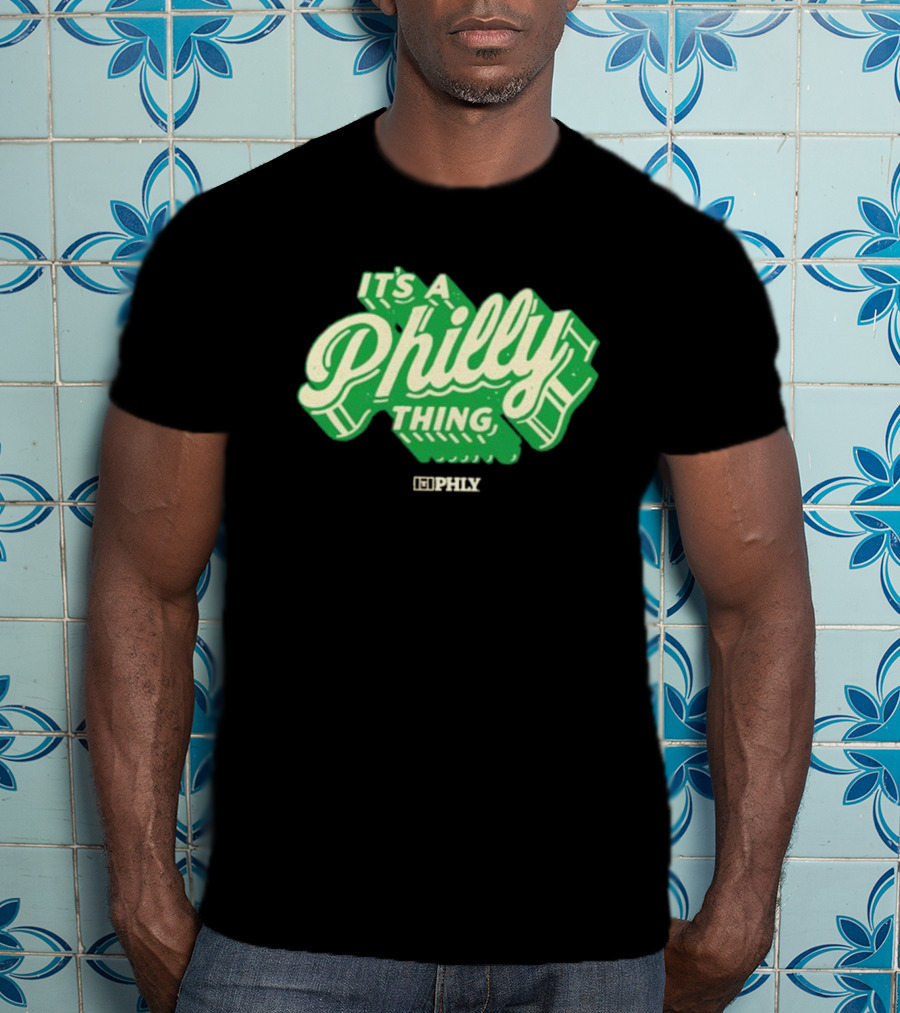 It’s A Philly Thing PHLY Green T-Shirt