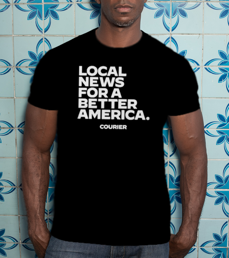 Local News For A Better America Courier T-Shirt