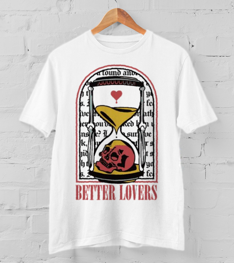 Better Lovers Heart Hourglass Skull T-Shirt