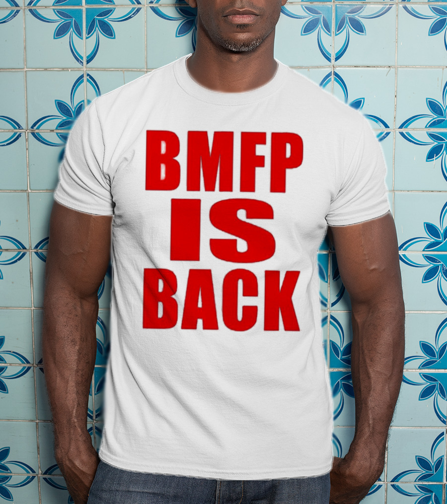 BMFP Is Back Bold Red Lettering T-Shirt