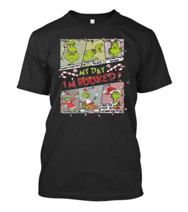 Merry Grinchmas Sweater My Day I'm Booked Whoville University Christmas Crewneck T-Shirt
