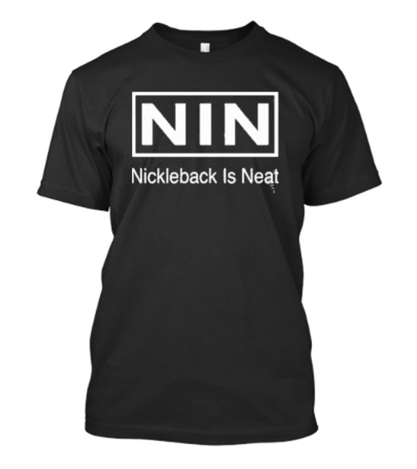NIN Nickleback Is Neat Black And White T-Shirt
