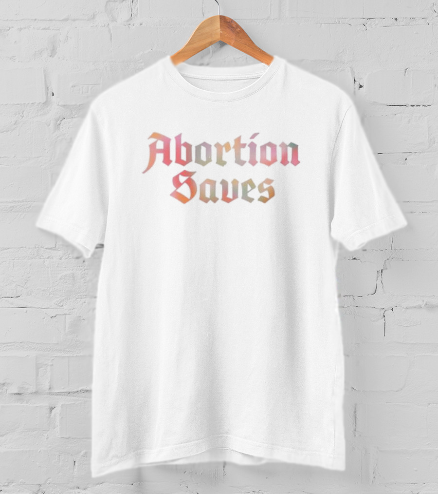 Abortion Saves Gothic Style Rainbow Gradient T-Shirt