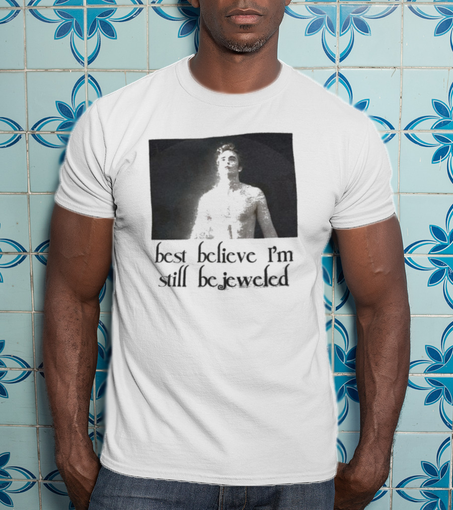 Best Believe I'm Still Bejeweled Black And White Male T-Shirt