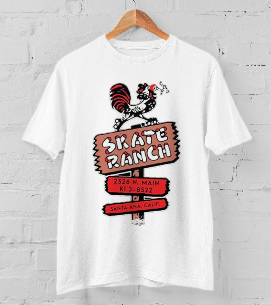 Skate Ranch Chicken 2526 N Main KI 3-8522 Santa Ana Calif T-Shirt