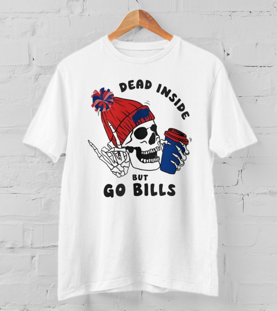 Dead Inside But Go Bills Skull Wearing Red Beanie Drinking Coffee T-Shirt